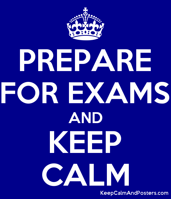 Keep Calm and Study for Exams